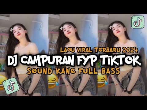 KUMPULAN DJ FYP TIKTOK 2024 SOUND KANE JEDAG JEDUG FUL BAS TERBARU