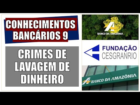 Questão 01 - Conhecimentos Bancários 9: Crimes de Lavagem de Dinheiro - Concurso BASA (Cesgranrio)