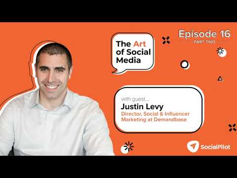 Part 2 - Employee Advocacy, Online Communities, & Future of Social Media with Justin Levy