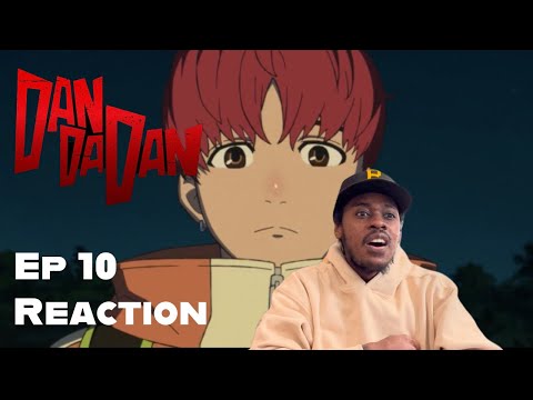 Dandadan Episode 10 Reaction