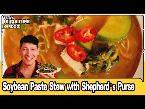 [1DAY 1K-CULTURE: K-FOOD] Soybean Paste Stew with Shepherd’s Purse Recipe with Chef Ryan