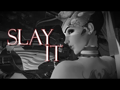 Overwatch - Slay It