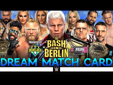 WWE Bash in Berlin 2025 - Dream Match Card