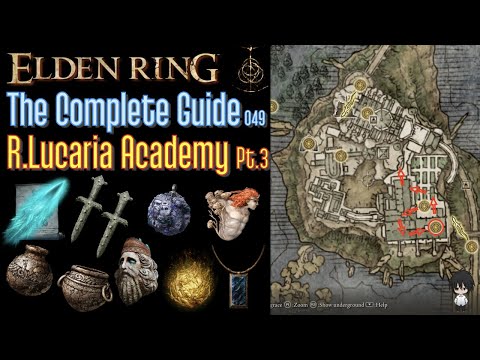 Elden Ring The Complete Guide - 049 Raya Lucaria Academy Pt.3 (all items all quests walkthrough)