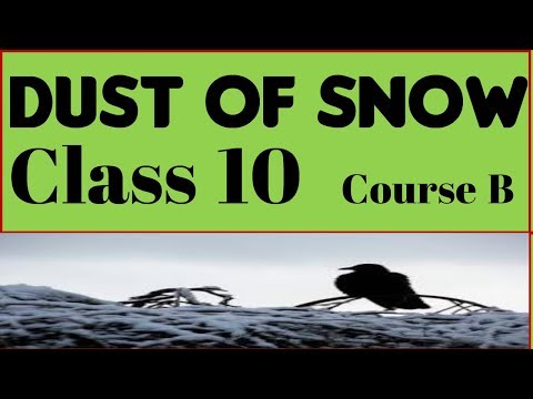 Dust of Snow , Class 10, (Explained in Hindi)