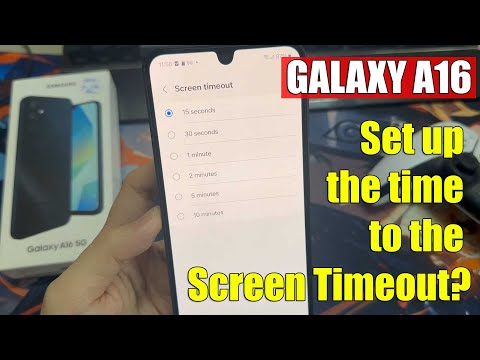 Samsung Galaxy A16 5G: How to set up the time to the Screen Timeout?