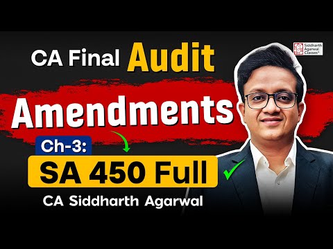 CA Final Audit Amendments 1 | May 2025 | Chapter 3, SA 450 | CA Siddharth Agarwal