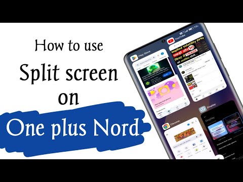 How to use split screen on one plus nord ce 3 phone