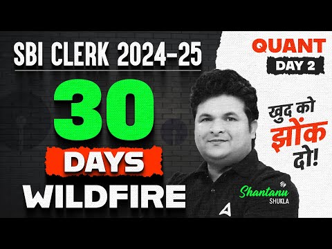 SBI Clerk 2024-24 | Quant 30 Days Wildfire | Day-2 | By Shantanu Shukla