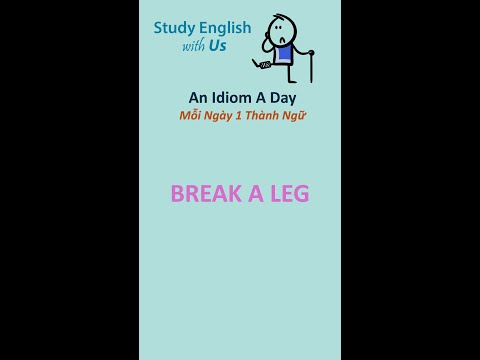 STUDY ENGLISH IDIOM: BREAK A LEG