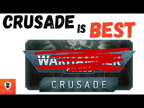 Crusade is the BEST 40k