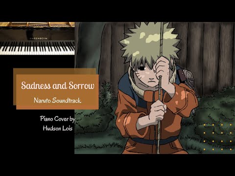 Sadness and Sorrow 『Naruto Soundtrack 』(Piano Cover by Hudson Lois)