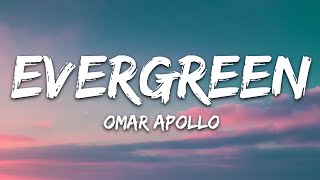 Omar Apollo - Evergreen (Lyrics)