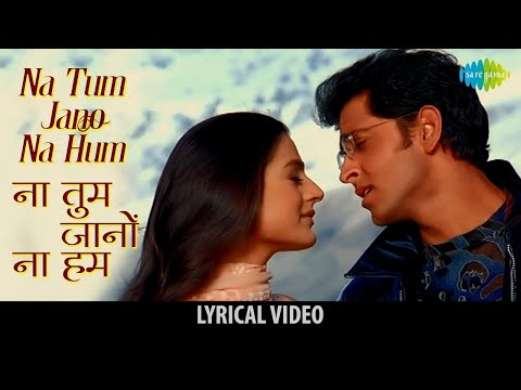 Na Tum Jano Na Hum Lyrical | ना तुम जानो न हम | Udit Narayan | Hrithik Roshan | Amisha | 90s Song