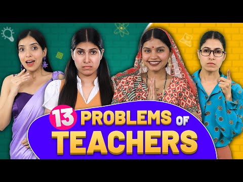 13 Problems Of School Teachers | Students vs Teachers | Anaysa