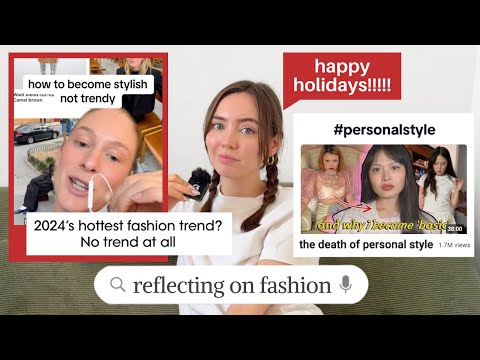 was personal style this year's biggest trend? let's yap about fashion in 2024