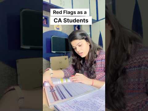 Red Flags as a CA Student 🧑‍🎓 #studymotivation #study #ca #cs #cma #castudents