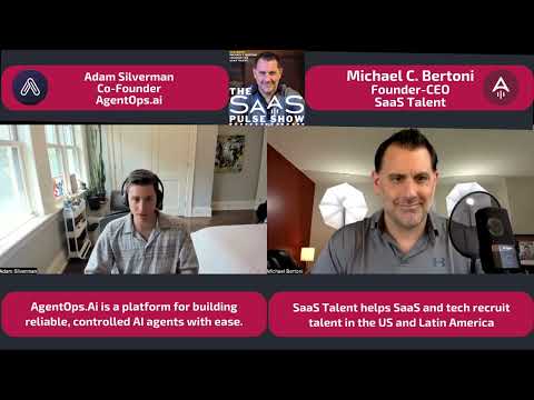 The SaaS Pulse Show - Episode #47 - Adam Silverman - Co-Founder - AgentOps.ai