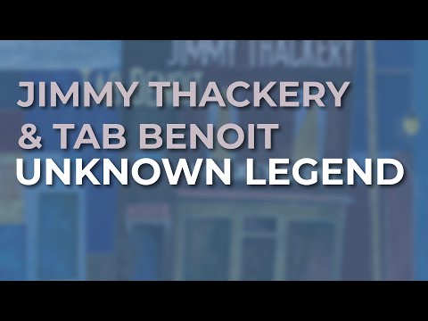 Jimmy Thackery & Tab Benoit - Unknown Legend (Official Audio)