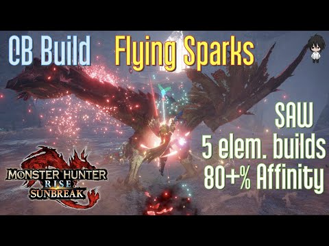 MHRSB CB Build - Flying Sparks (5 element spin CB builds with 80+% affinity)