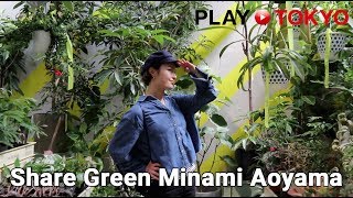 【Explore three Insta-worthy spots】Share Green Minami Aoyama