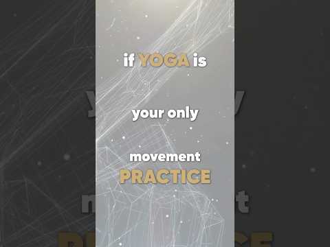 Do this if Yoga is your only movement practice #yoga #movement #yogapractice