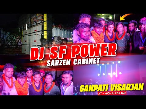 Dj SarZen Cabinet SarZen Fan Power (Sf Power) Ganpati Bappa Visarjan At Mohan Bajar //Full Vlog//