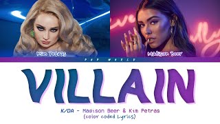 K/DA - VILLAIN (Lyrics) ft. Madison Beer & Kim Petras (Color Coded)