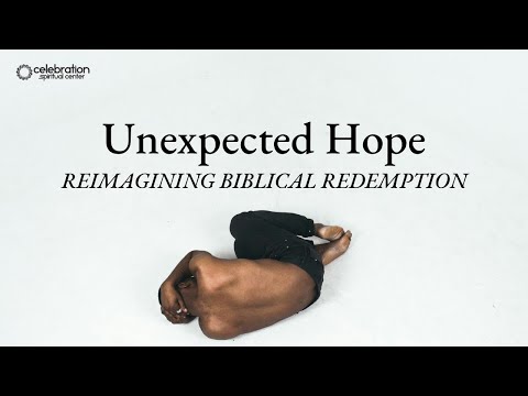 New Thought Sermon - Unexpected Hope: Reimagining Biblical Redemption