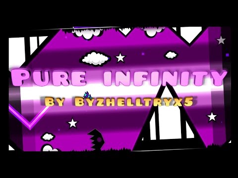 Geometry Dash - Pure infinity By Byzhelltryx5 + All coins!