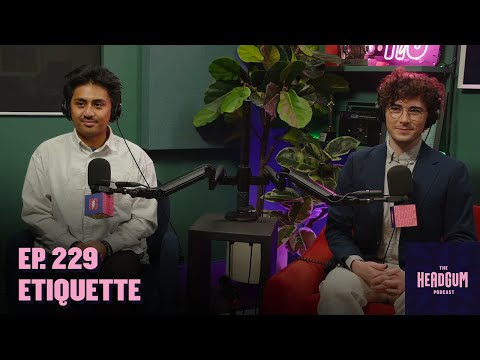 Etiquette (w/ Jacob Dysart!) - The Headgum Podcast - 229