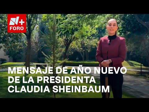 Claudia Sheinbaum Envía Mensaje de Año Nuevo a los Mexicanos