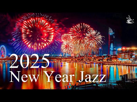 New Year Jazz 2025🎆Happy New Year With Light Jazz Instrumental Music to Relaxing Holiday