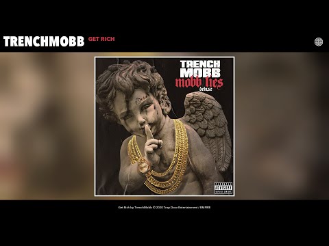 TrenchMobb - Get Rich (Audio)