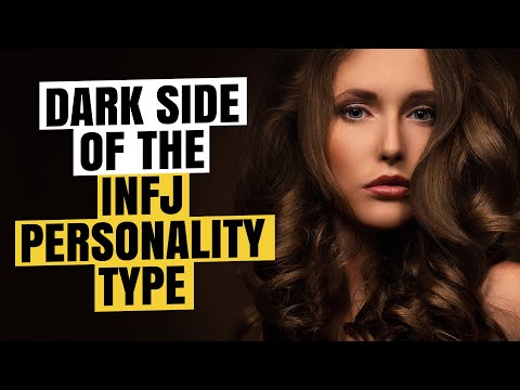 The Dark Side Of The INFJ Personality Type - Facts You NEED To Know