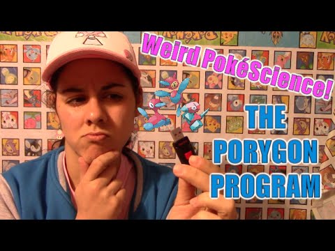 Weird PokéScience! The Porygon Program