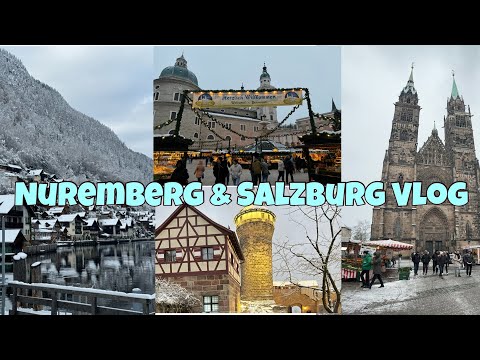 Nuremberg & Salzburg Vlog - Winter Edition