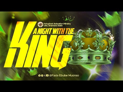 A NIGHT WITH THE KING | (DAY 3- 3DAYS FIRE PRAYER FOR CHRISTMAS SETTLEMENT AND FAVOUR) || 24-12-2024