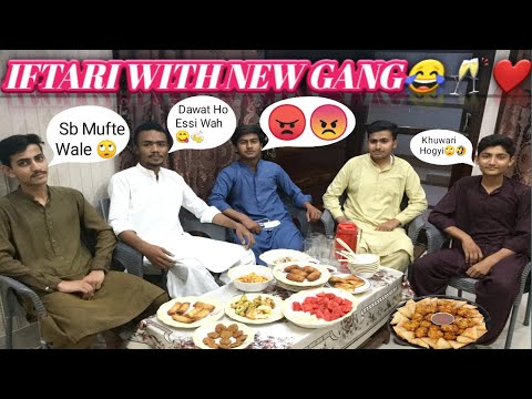 IFTARI WITH NEW GANG😂🥂❤️|| SAB MUFTE  WALE SATH AGYE😂||KHUWARII HOGYI DOSTON KI||KASHAN DAL OFFICIAl