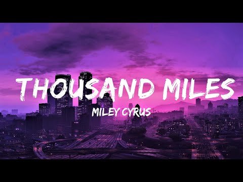 Miley Cyrus - Thousand Miles (Lyrics) ft. Brandi Carlile | Lyrics Video (Official)