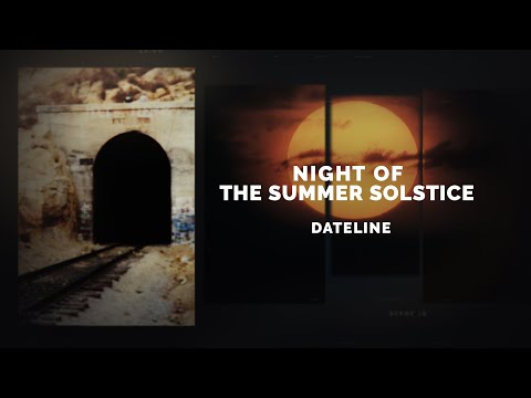 Dateline Episode Trailer: Night of the Summer Solstice | Dateline NBC