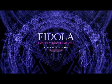 Eidola - Ashes In Gehinnom (Instrumental) (Visualizer)