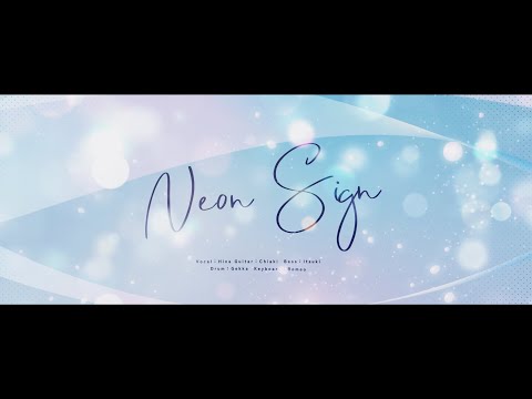 【chirp×chirp】Original song 『Neon Sign』MV