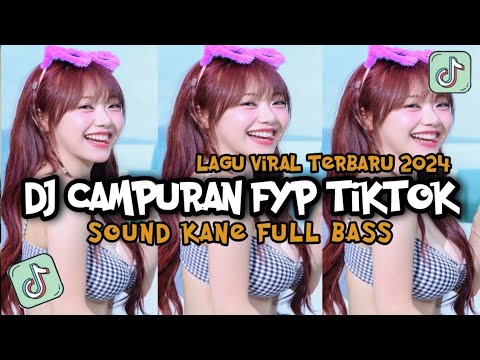 KUMPULAN DJ FYP TIKTOK 2024 SOUND KANE JEDAG JEDUG FUL BAS TERBARU