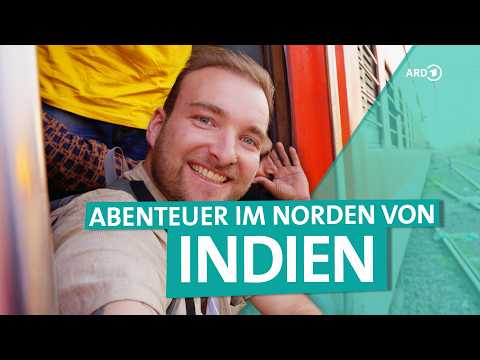 Mit dem Zug durch Indiens Norden zum Holi-Festival | Young Adventurers | ARD Reisen