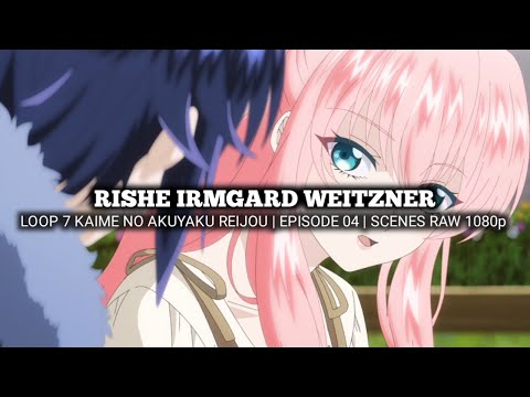 RISHE IRMGARD WEITZNER SCENES | LOOP 7 KAIME NO AKUYAKU REIJOU | Episode 04 | Scenes RAW 1080p