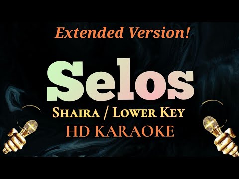 Selos (Lower Key) - Shaira (Extended Version/HD Karaoke)