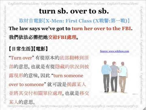 看電影學英文 Turn Somebody over to Somebody