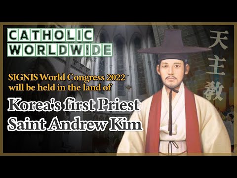 THE STORY OF KOREA'S FIRST PRIEST ST. ANDREW KIM │ SWC2022│SIGNIS WORLD CONGRESS 2022 in Korea