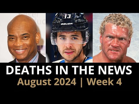 Who Died: August 2024 Week 4 | News